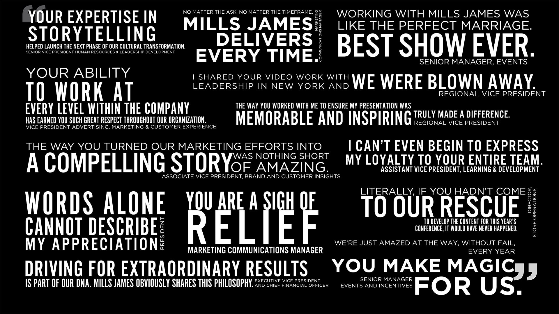 Client testimonials for Mills James video and event production.